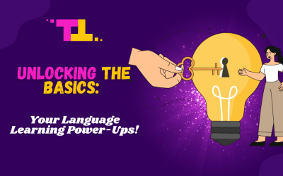 Unlocking the Basics: Your Language Learning Power-Ups!