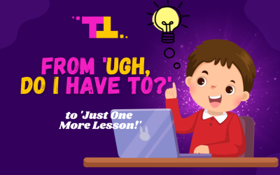 From ‘Ugh, Do I Have To?’ to ‘Just One More Lesson!’